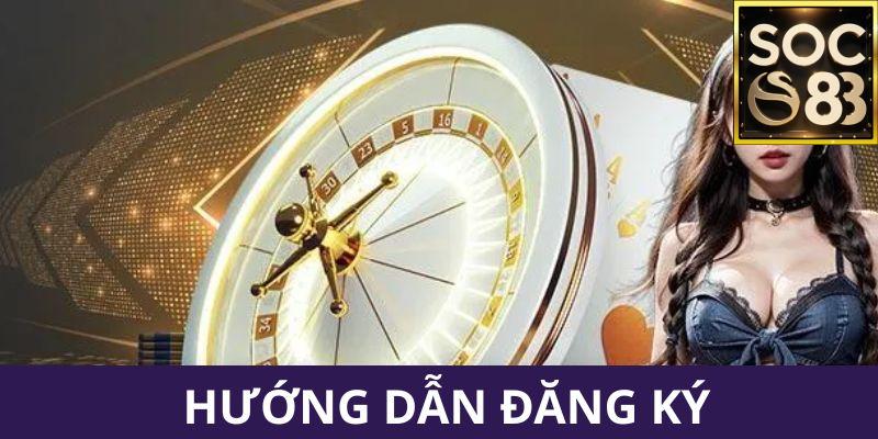 Hướng dẫn đăng ký Soc88